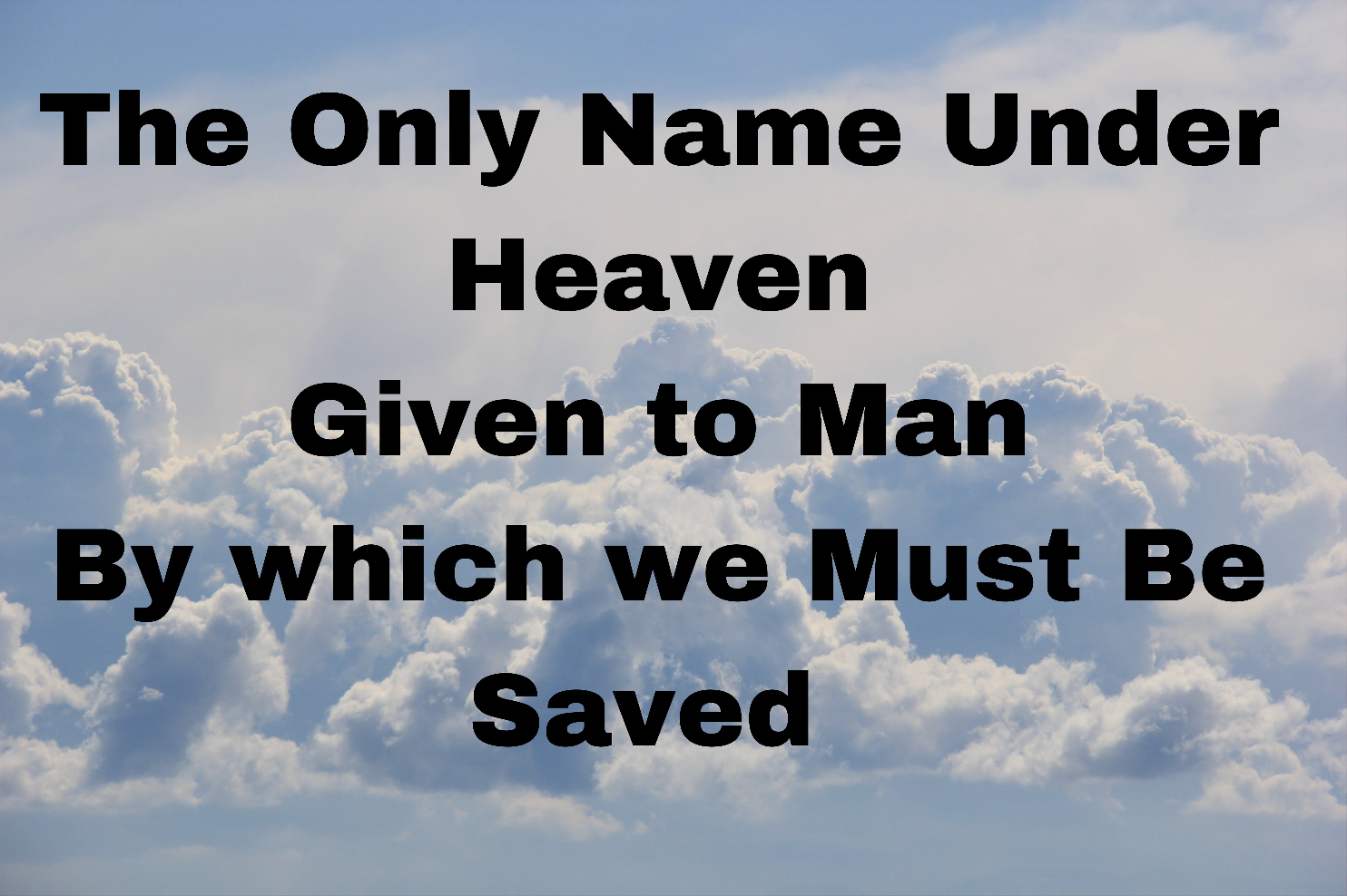 The Only Name Under Heaven