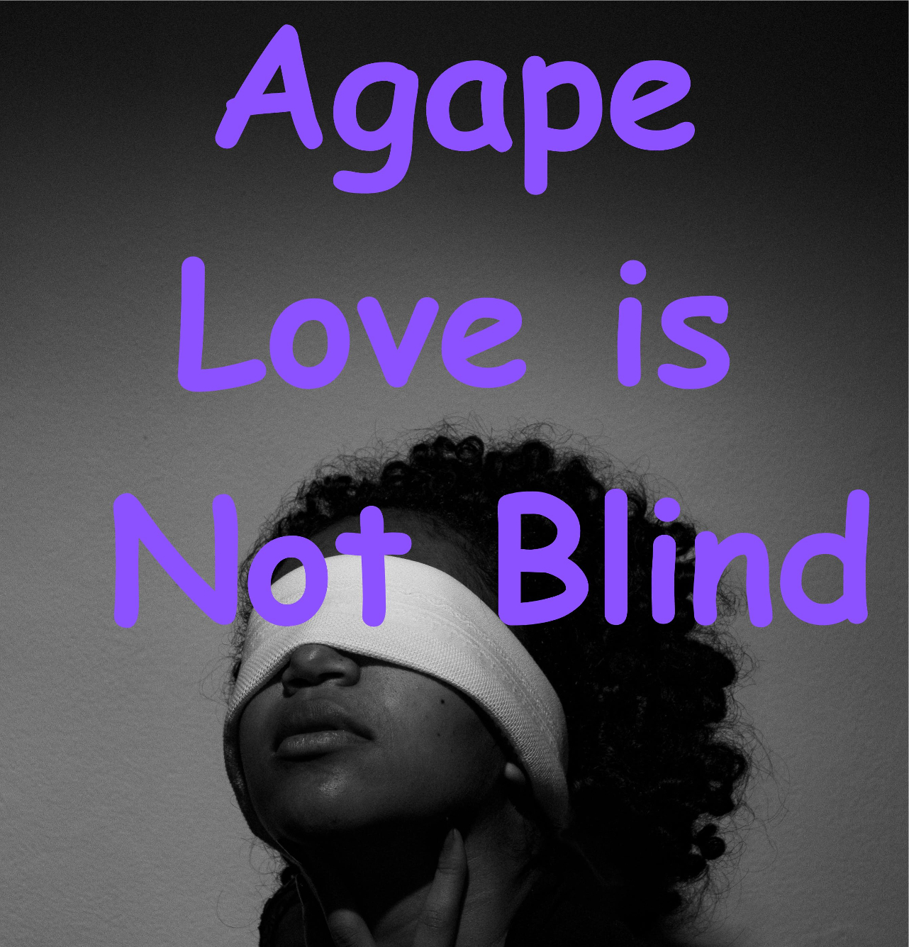 Love (Agape) is Not Blind