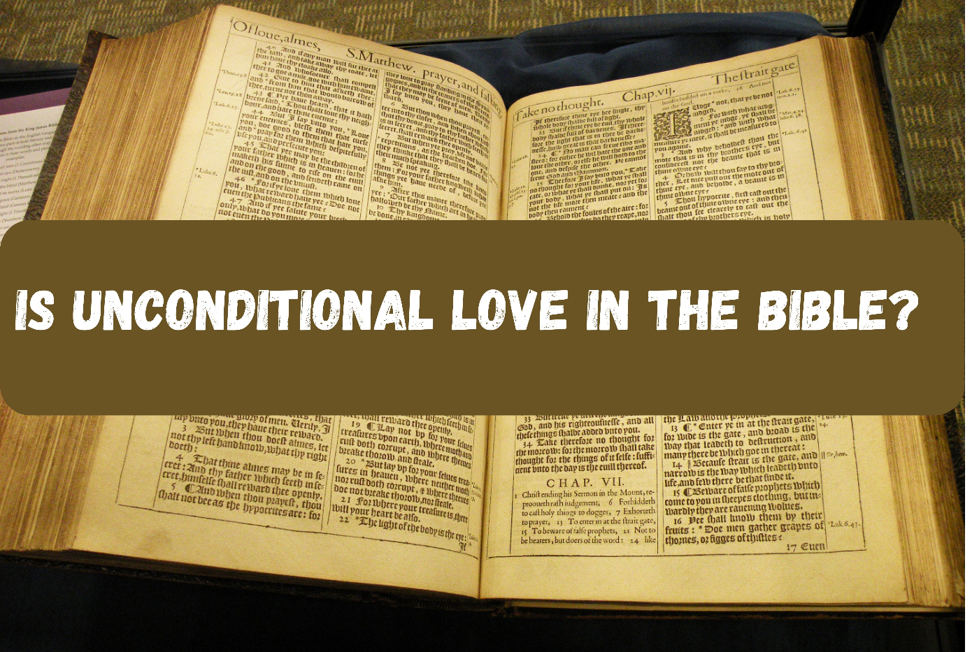Is Unconditional Love Biblical?